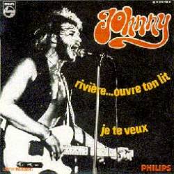 Johnny Hallyday : Rivière... Ouvre Ton Lit (Single)